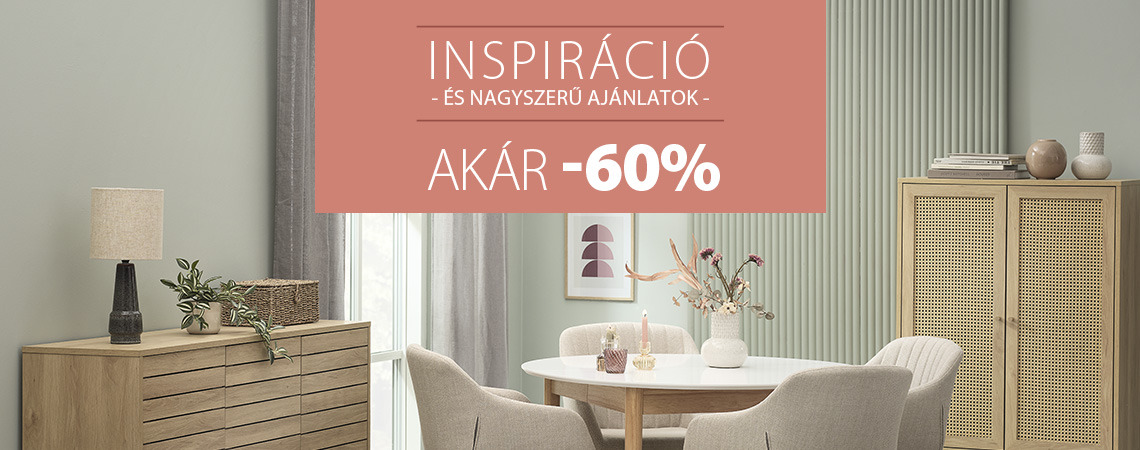 Inspiráció és nagyszerű ajánlatok - Akár 60% kedvezmény