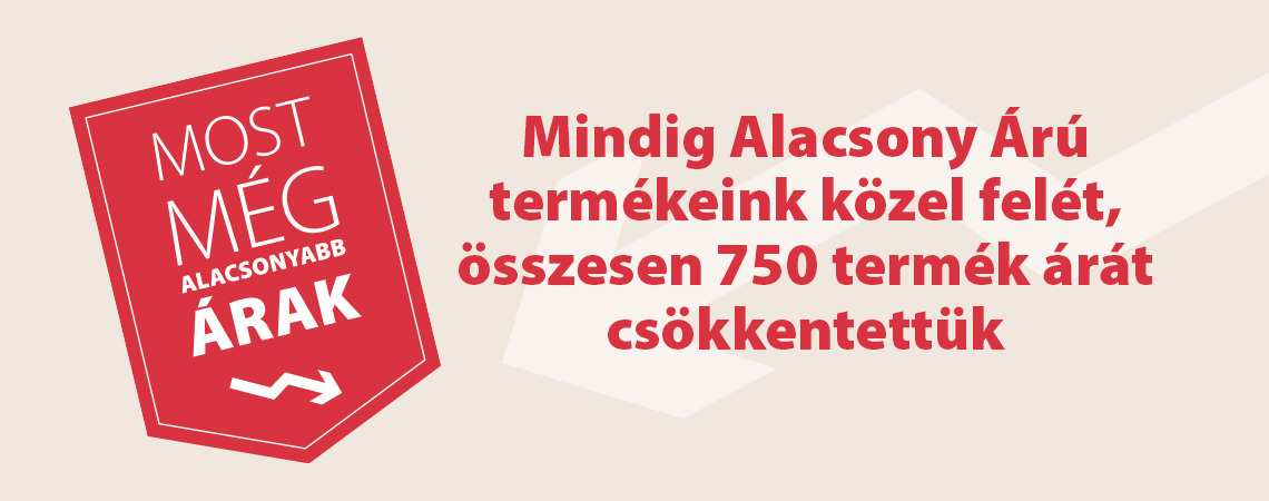 750 termék árát csökkentettük