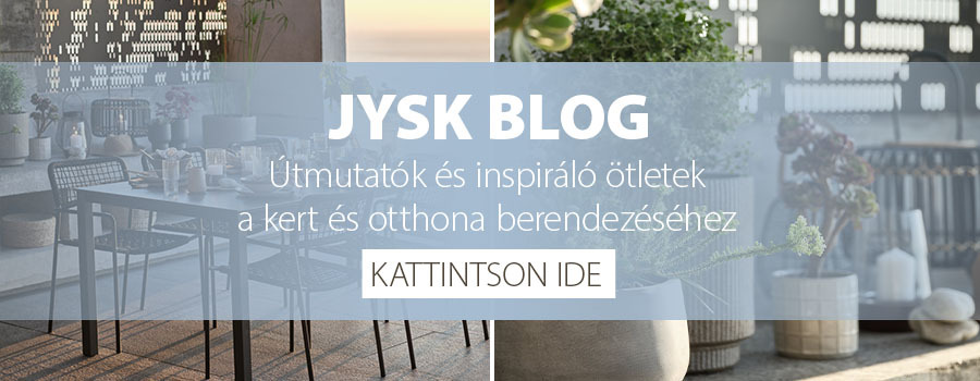 JYSK Blog - Útmutatók és inspiráló ötletek