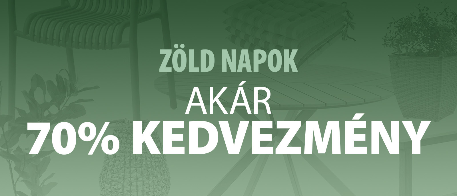 Zöld Napok - Akár 70% kedvezmény