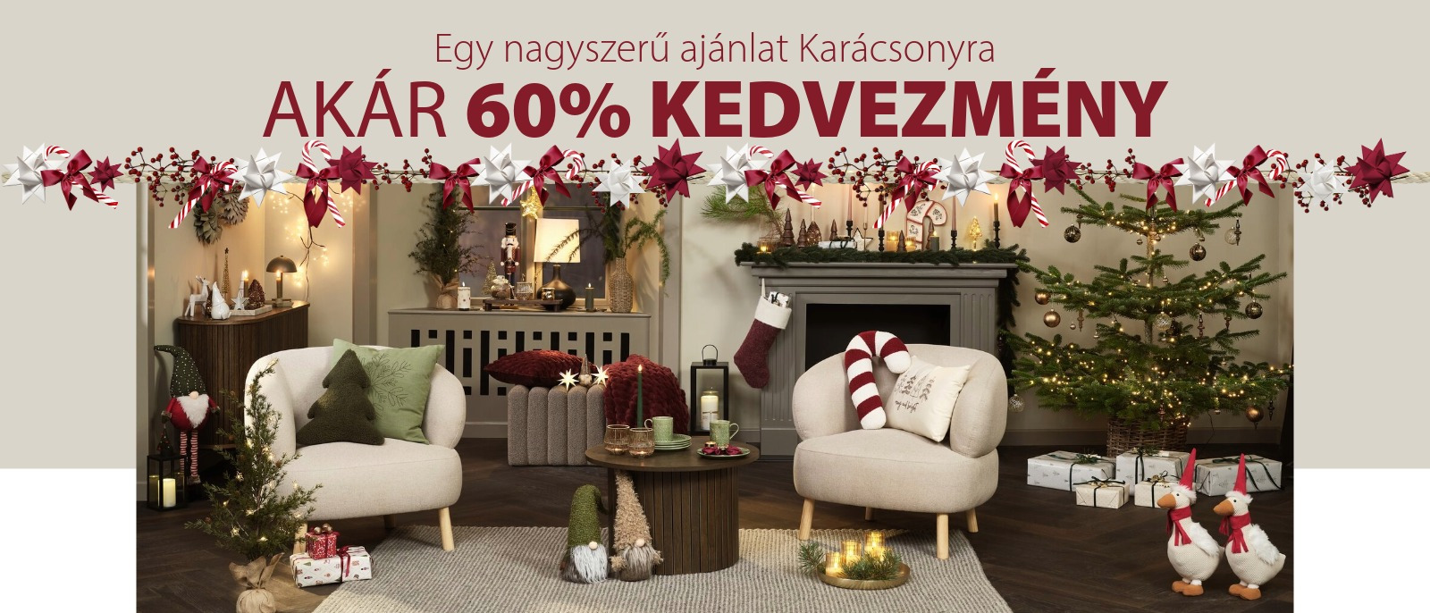 Egy nagyszerű ajánlat Karácsonyra - AKÁR 60% KEDVEZMÉNY Egy nagyszerű ajánlat Karácsonyra - AKÁR 60% KEDVEZMÉNY