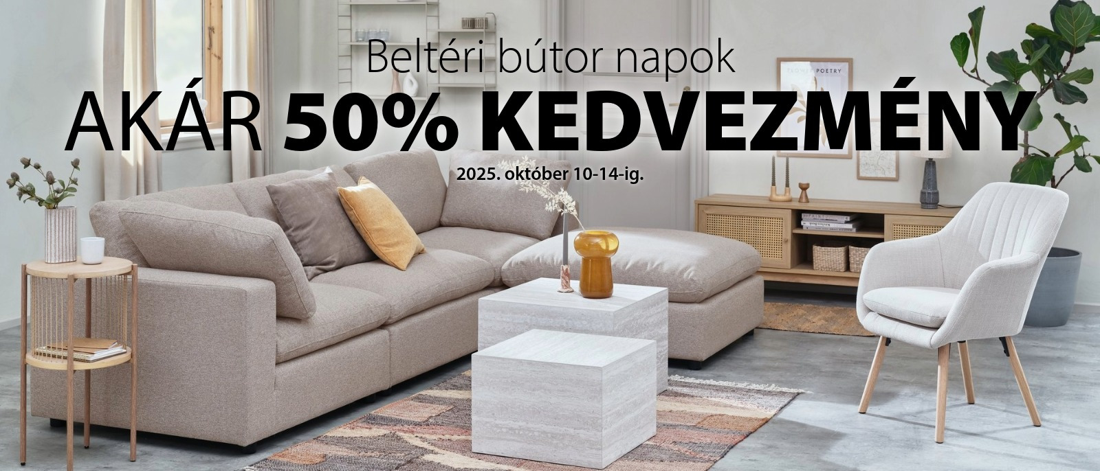 Beltéri bútor napok - 20-50% kedvezmény minden beltéri bútorra*