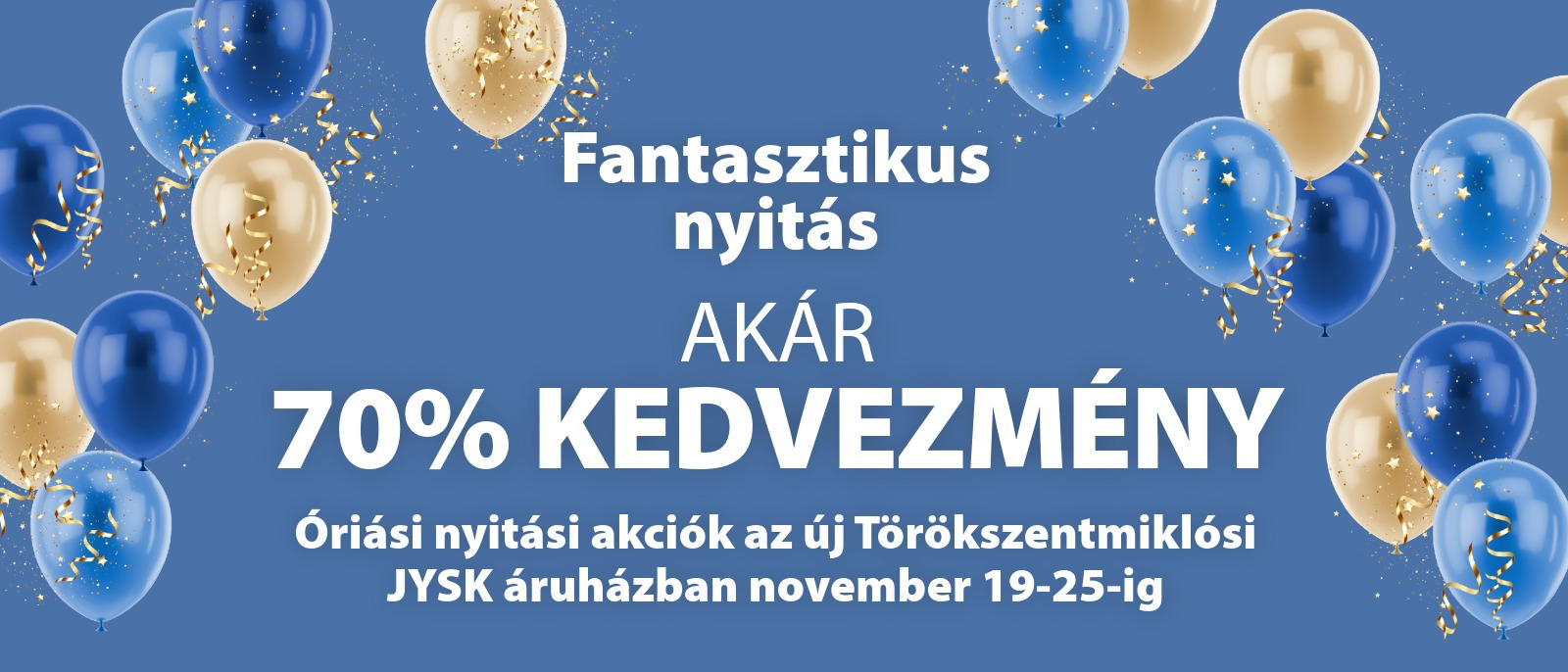 Fantasztikus nyitás Törökszentmiklóson - Akár 70% kedvezmény