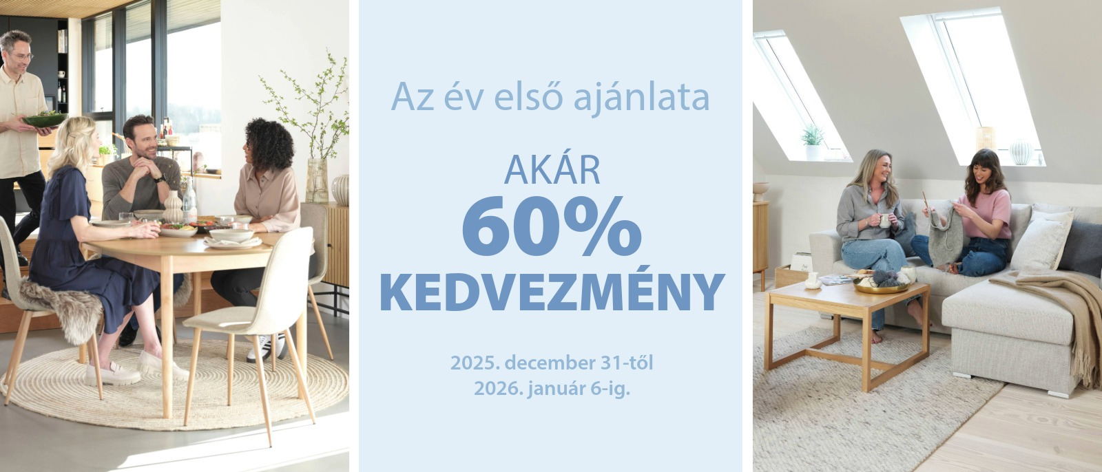 Az év első ajánlata - Akár 60% kedvezmény Az év első ajánlata - Akár 60% kedvezmény
