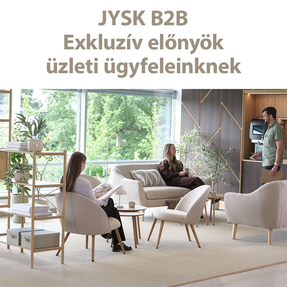 JYSK B2B - Exkluzív előnyök üzleti ügyfeleinknek