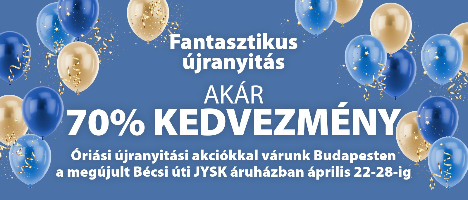 Újranyit Budapesten a Bécsi úti JYSK áruház - Akár 70% kedvezmény