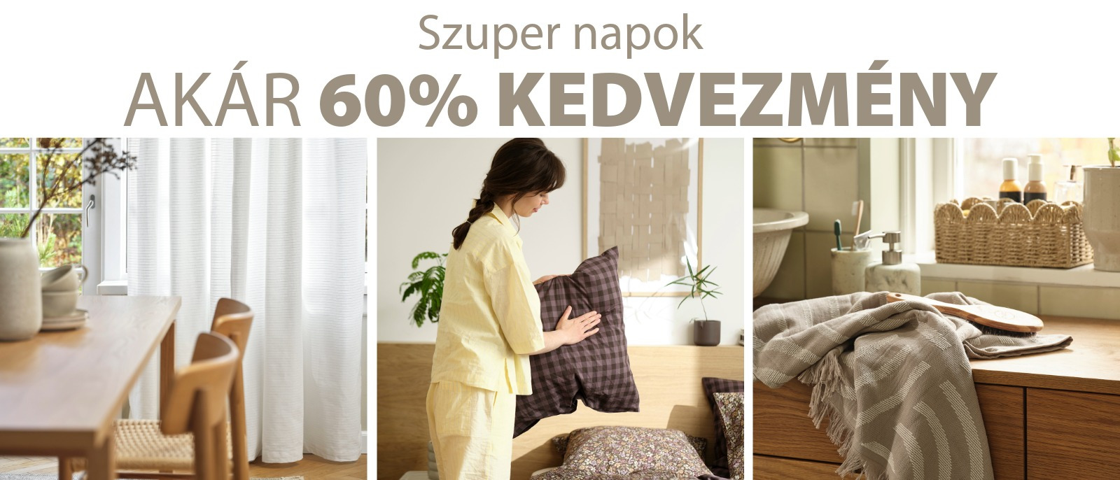 Szuper Napok - Akár 60% kedvezmény Szuper Napok - Akár 60% kedvezmény