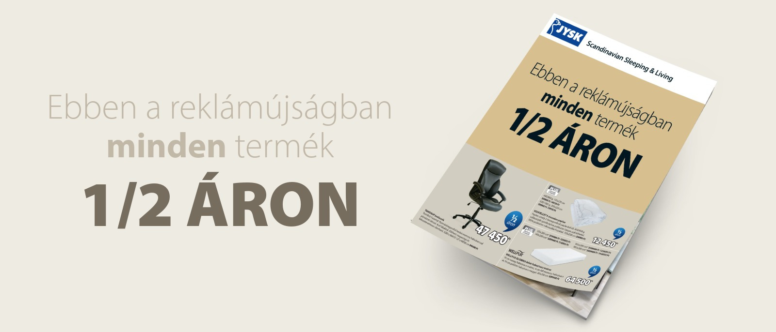 1/2 áron minden termék ebben a reklámújságban 1/2 áron minden termék ebben a reklámújságban