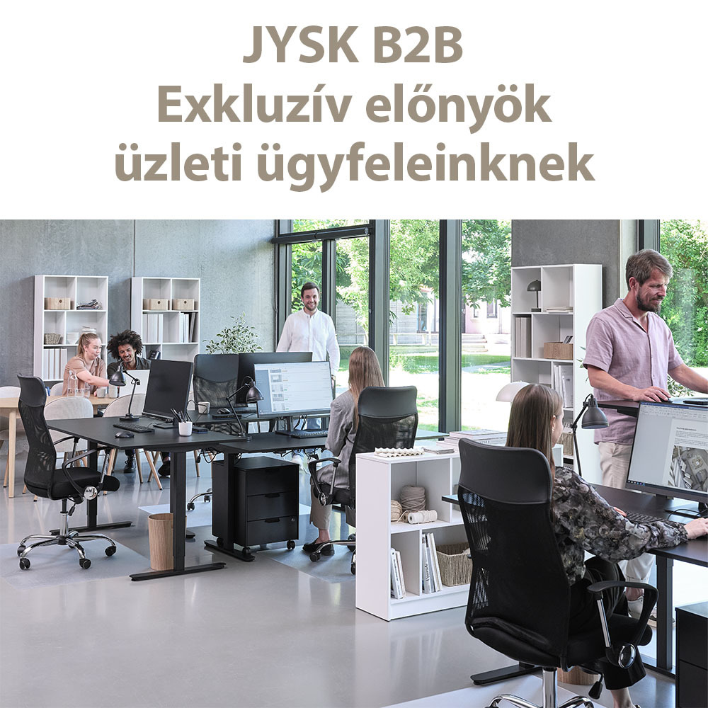 JYSK B2B - Exkluzív előnyök vállalkozásoknak JYSK B2B - Exkluzív előnyök vállalkozásoknak