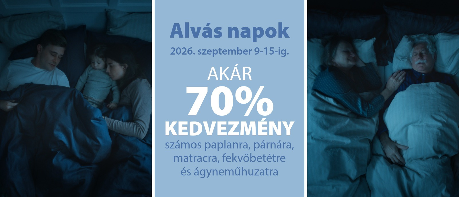 Alvás Napok - Akár 70% kedvezmény Alvás Napok - Akár 70% kedvezmény
