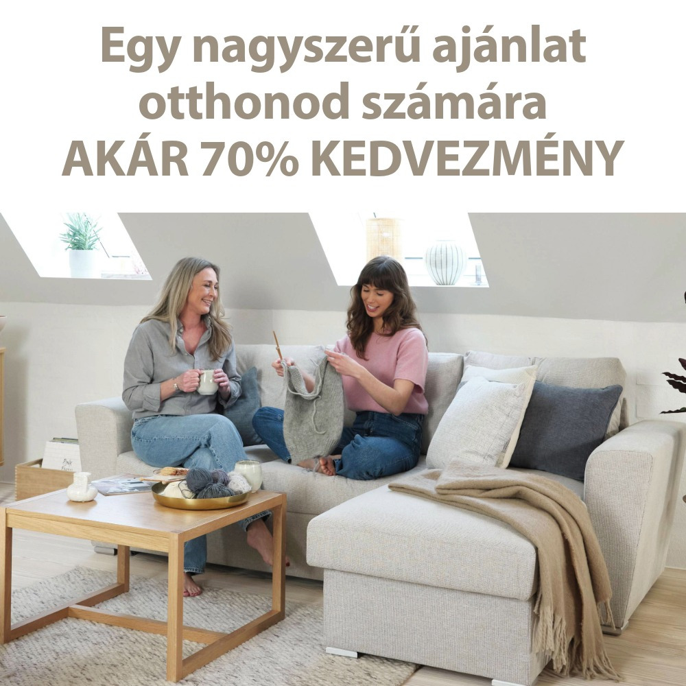 Egy nagyszerű ajánlat otthonod számára - Akár 70% kedvezmény